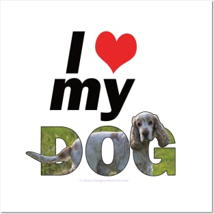 I love (heart) my dog - spaniel tan and white oil painting word art Posters and Art